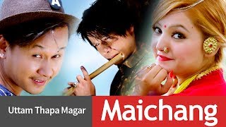 MAICHYANGKO GALAIMA - Uttam Thapa Magar | New Nepali selo pop song
