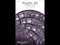 PSALM 45 (A NOBLE THEME) (SATB Choir) - Heather Sorenson