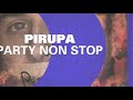 pirupa party non stop original full length 2012