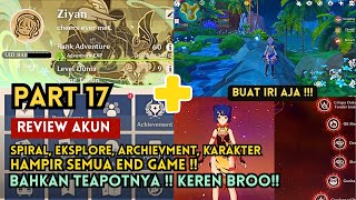 Spiral, build karakter, bahkan TEAPOTNYA pun TAMAT !! REVIEW AKUN PART 17 | Genshin Impact Indonesia