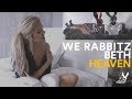 We Rabbitz & Beth - Heaven