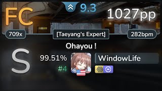 9.3⭐ WindowLife | Thaehan - Ohayou ! [Taeyang's Expert] +HDDT 99.51% FC #4 | 1027pp - osu!