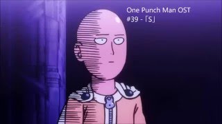 One Punch Man OST #39 - 「S」