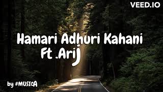 Hamari Adhuri Kahani full song with (LYRICS) by- Arijit Singh