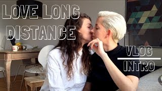 Lesbian Long Distance Relationship - Our First Vlog