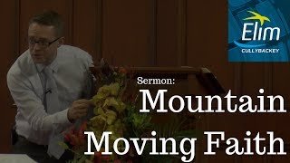 Mountain Moving Faith (Faith In God) - David Legge - Cullybackey Elim Church