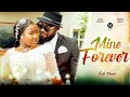 MINE FOREVER (Romantic Movie) Chinenye Nnebe, Jerry Williams 2022 Latest Nigerian Nollywood Movie