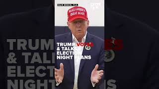 Trump votes \u0026 talks election night plans