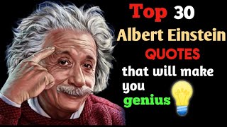 Top 30 Albert Einstein Quotes that will make you genius 💡