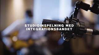 Lafo Integration genom kultur - Studioinspelning - Integrationsbandet (Ben E King-Stand by me Cover)