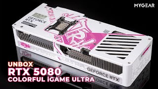 UNBOX NHANH COLORFUL iGAME ULTRA RTX 5080 16GB, VGA MỚI TINH TỪ NVIDIA?!? | MYGEAR.VN