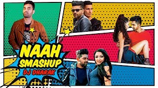 Naah | Hardy Sandhu | Smashup | DJ Dharak | Latest Punjabi Song