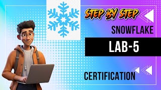 Finish Snowflake Lab 5 Fast — Step-by-Step Tutorial ⚡