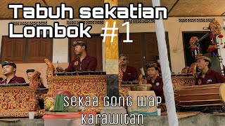 Tabuh Sekatian Lombok #1 || sekaa Gong Wala Asta Pacanti