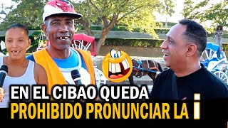 QUEDA PROHIBIDO PRONUNCIAR LA i EN EL CIBAO / el Encuestazo