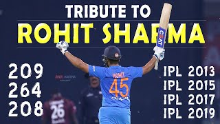 A Tribute to Rohit Sharma | Emotional Cricket Video | 209, 264, 208 | IPL