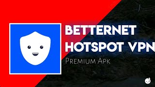 Betternet hostspot vpn mod apk download| Betternet VPN mod apk download 2019|