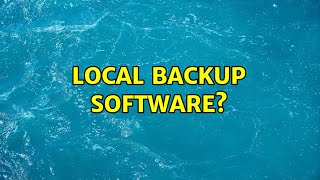 Local backup software?