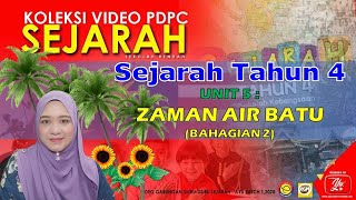 SEJARAH TAHUN 4 - UNIT 5 ZAMAN AIR BATU (BAHAGIAN 2) - PERUBAHAN DAN KESANNYA