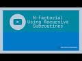N-Factorial Program using Recursive Subroutines in Python