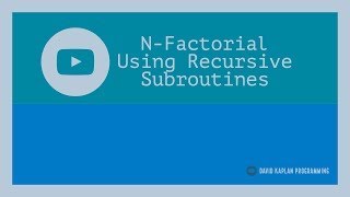 N-Factorial Program using Recursive Subroutines in Python