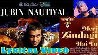 Meri zindagi hai tu lyrics - Jubin Nautiyal(Lyrical song)Satyameva Jayate 2