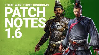 FREE Update, New Characters, Gate Battles and more / Patch Notes 1.6 / Total War: Three Kingdoms