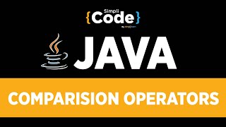Java Tutorial For Beginners | How To Use Comparision Operators In Java Programming | SimpliCode