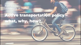 Karl Saidla. Active transportation policy - what, why, how?