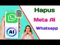 Cara menghapus meta ai dari whatsapp 2024 | Hapus Whatsapp Meta Ai Chat | Whatsapp meta ai hapus