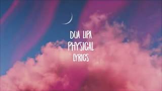 #dualipa #physical #physicallyrics Dua Lipa - Physical (Lyrics)