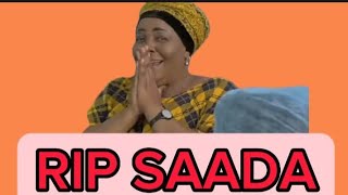 RIP AS SAADA OF SULTANA DIES AFTER COMPLETING THE MISSION