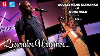 Légendes Urbaines : Souleymane Diamanka \u0026 Dora Vlad - Les héritiers de l'arc-en-ciel (Live)