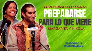 Vivir así es simple: Comunidades Ecológicas 🌿 Nikola y Margarita 💚 E5T4