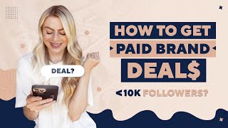 How To Get PAID BRAND DEALS On Instagram In 2021 (With Less Than 10,000 FOLLOWERS)
