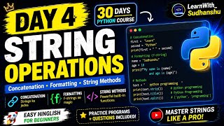 Python Strings Operations 🔥 | Day 4 Python Course in Hindi | Learn With Sudhanshu