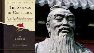 The Sayings Of Confucius | FULL AUDIOBOOK | Eastern Philosophy