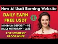 New Usdt Earning Site Usd Mining Site 2024 Best Investment Usdt Earning Website