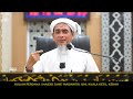 30 disember 2024 menjaga hati tg syeikh zainul asri