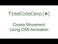Applied Visual Design - Create Movement Using CSS Animation - Free Code Camp