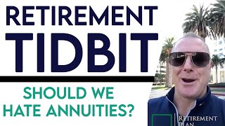 Should we hate annuities?  And Why?