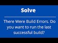 [Fixed] There Were Build Errors. Do you want to run the last successful build? in Visual Studio 2023