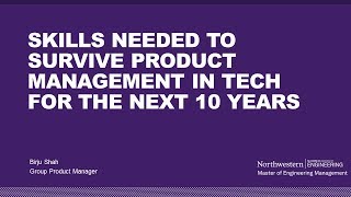 Northwestern MEM Webinar: Skills Needed to Survive Product Management in Tech for the Next Ten Years