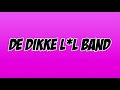 Dikke Lul Band live - Dikke Lul