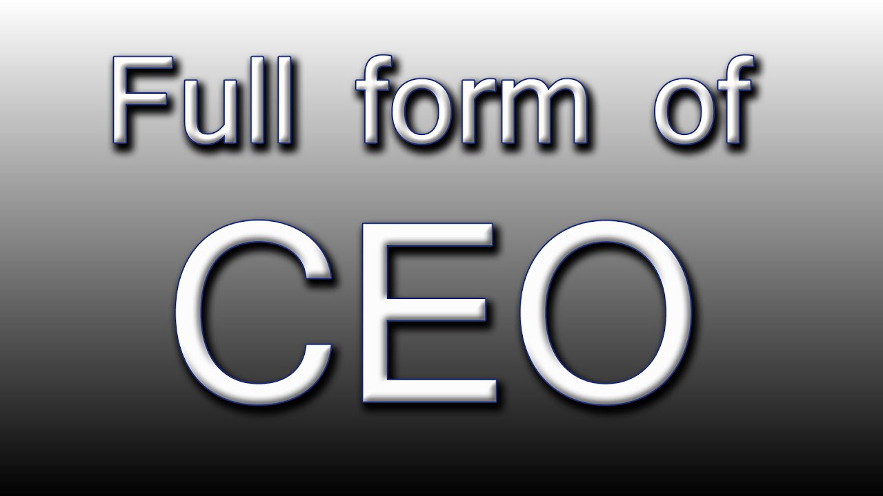 Full Form Of CEO - YouTube