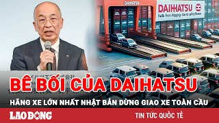 Bê bối chấn động của DAIHATSU - hãng xe lớn nhất Nhật: Liên quan 64 mẫu xe, có mẫu bán ở Việt Nam