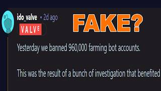 Valve banned 960.000 bot account - FAKE?