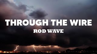 Rod Wave - Through The Wire (Letra/Lyrics)