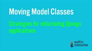 Django Refactoring: Moving Model Classes