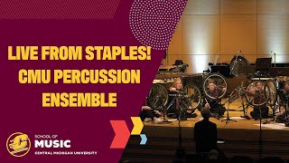 Live from Staples! CMU Percussion Ensemble Concert